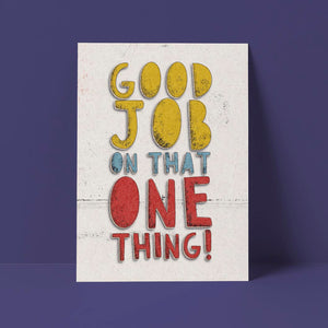Good Job on That One Thing Card