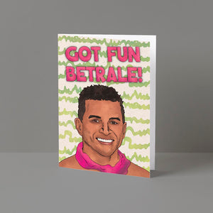 Got Fun Betrale Card