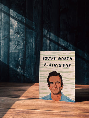 Worth Playing For Card