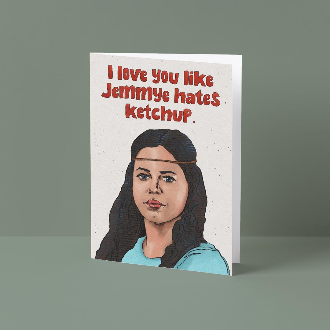 Like Jemmye Hates Ketchup Card