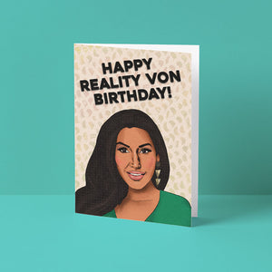 Reality Von Birthday Card