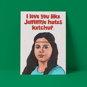 Like Jemmye Hates Ketchup Card