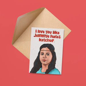 Like Jemmye Hates Ketchup Card