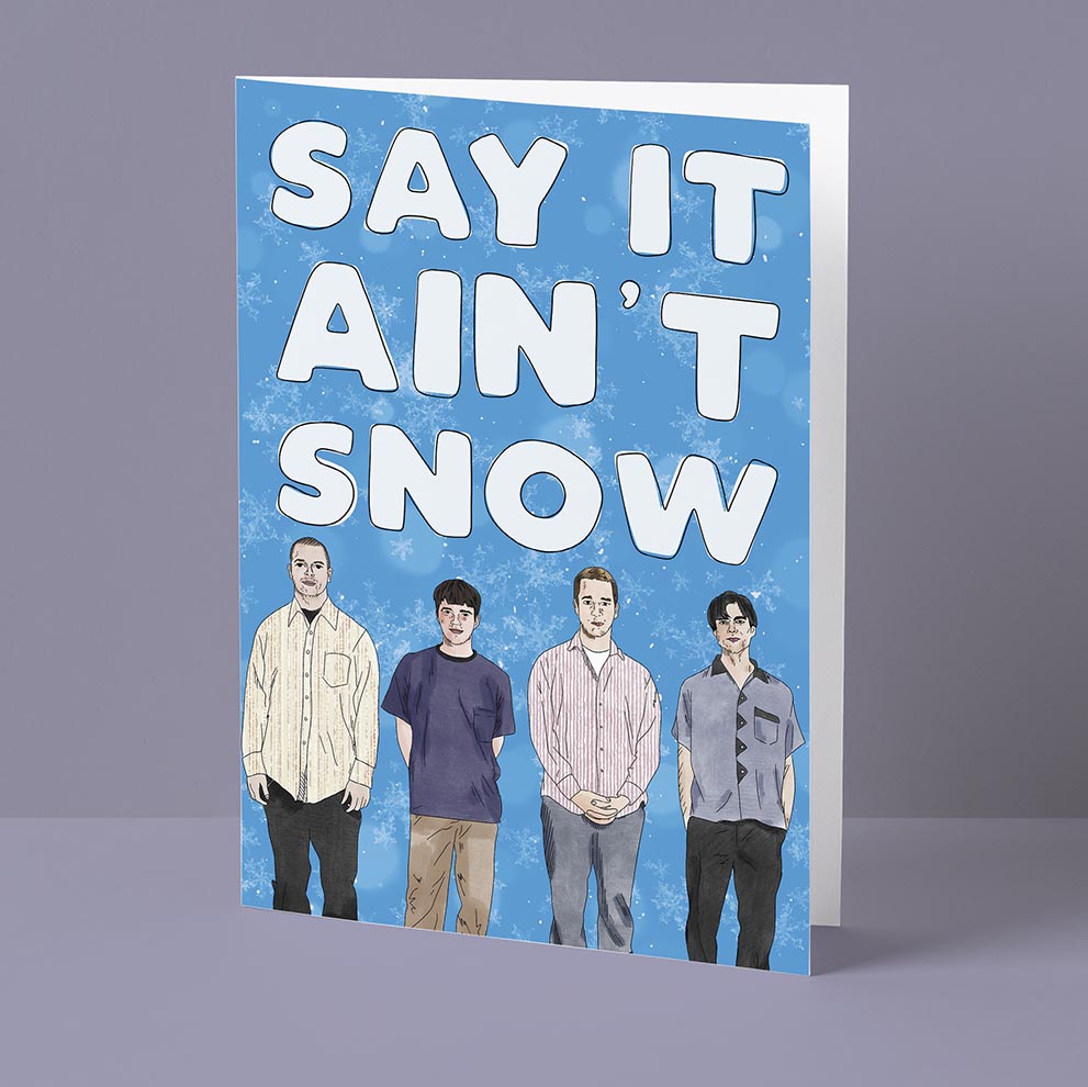 Say It Ain't Snow Card