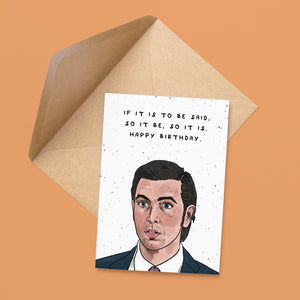 So It Is Birthday Card