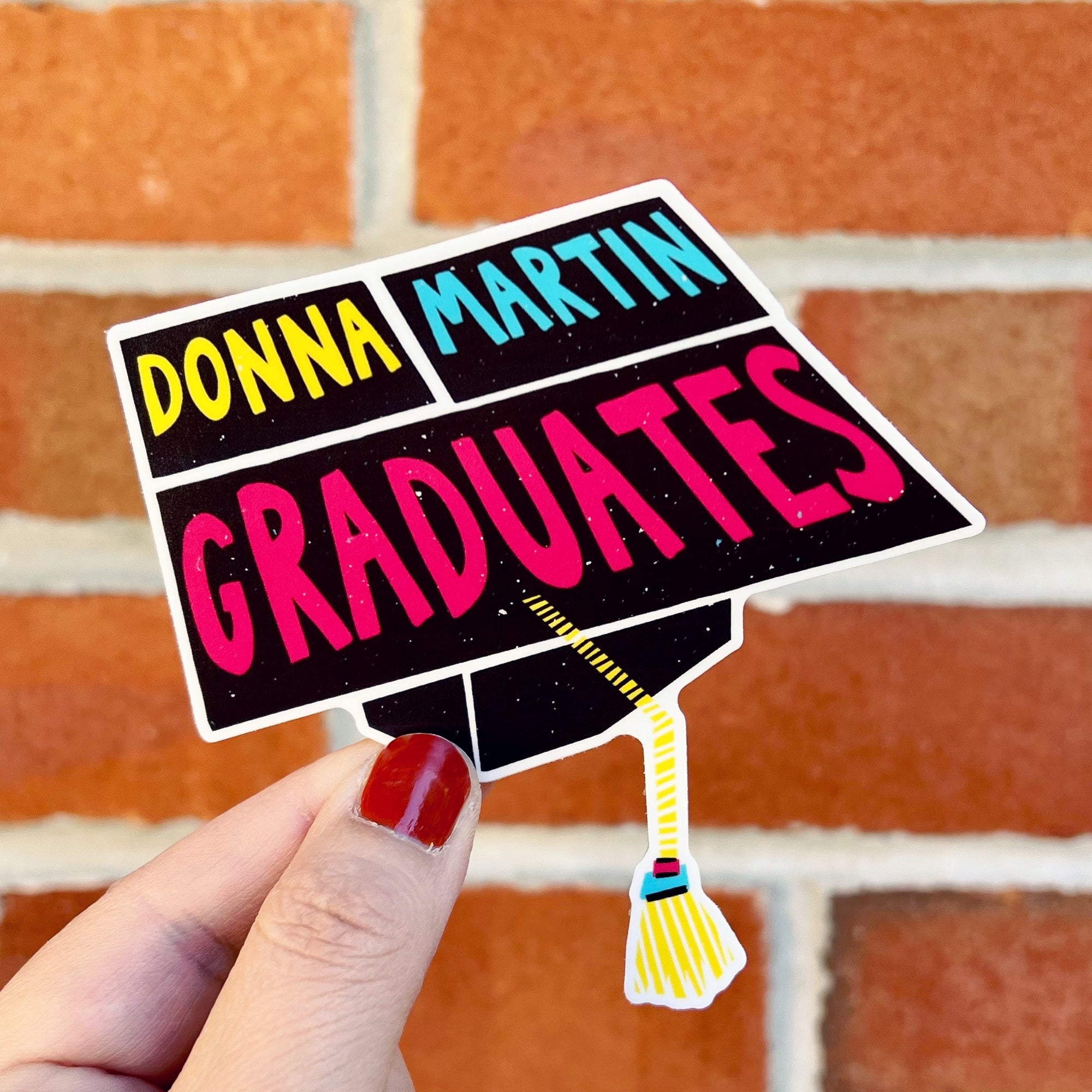 Donna Martin Graduates Sticker