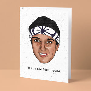 You're the Best Around Card
