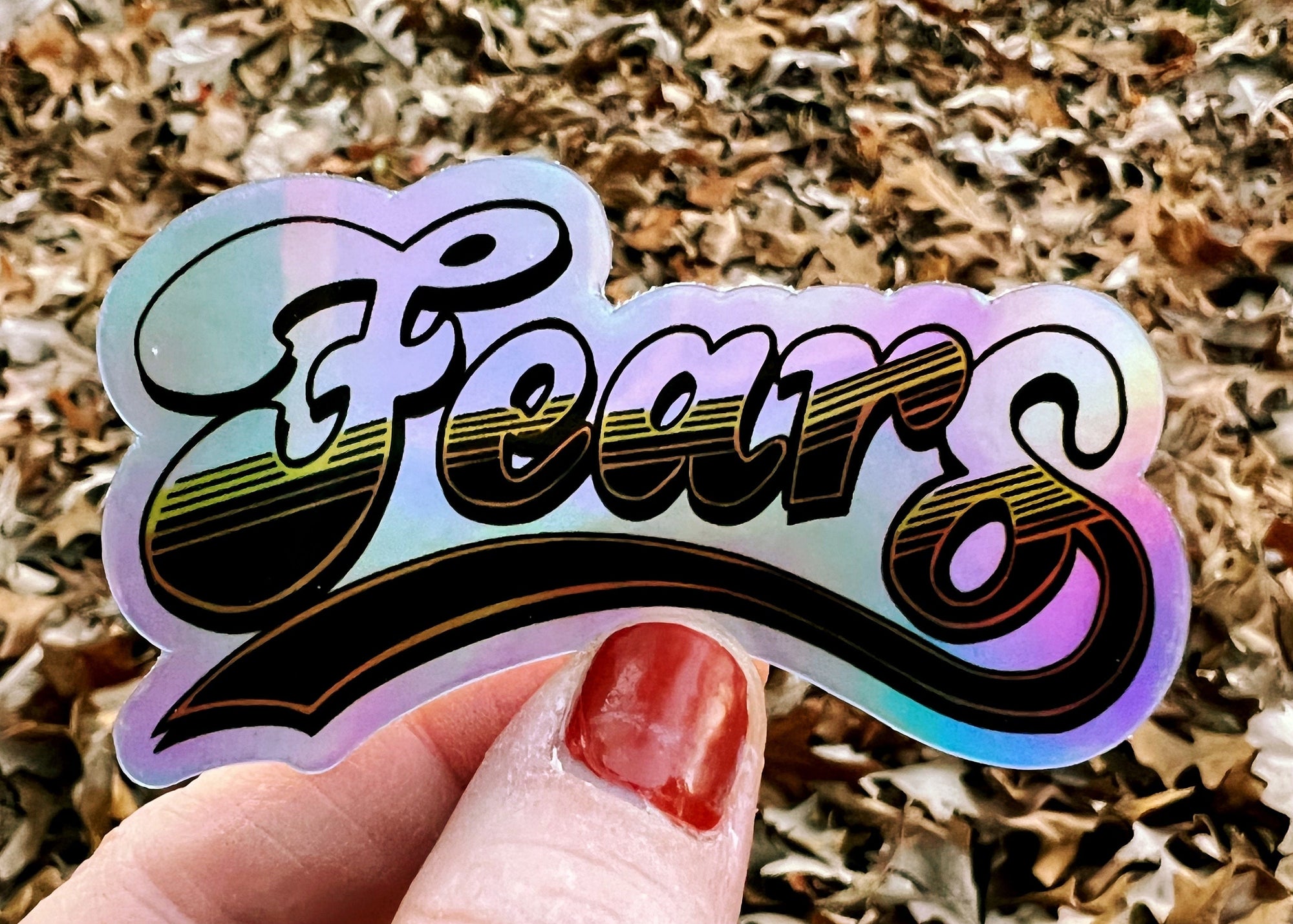 Fears x Cheers Holographic Sticker