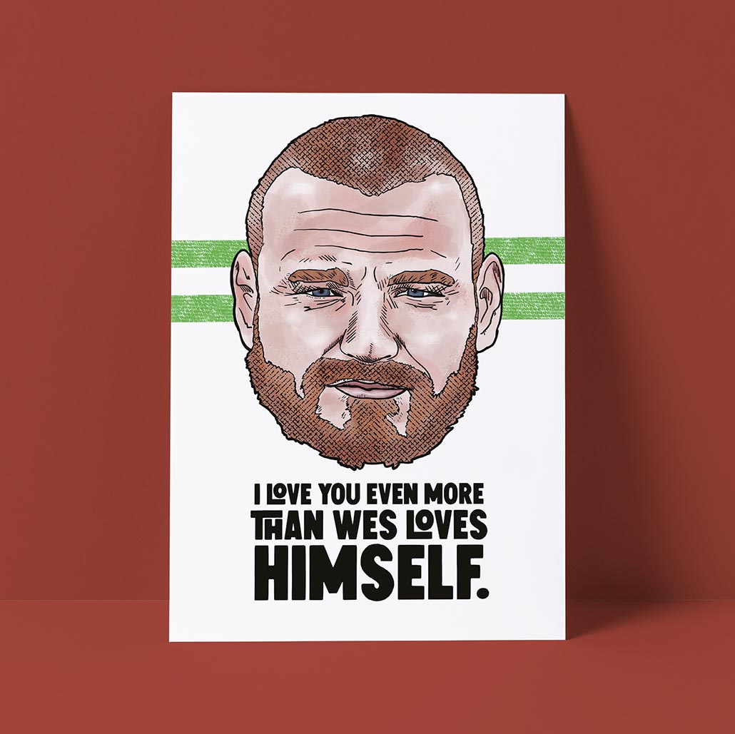 More Than Wes Loves Himself Card