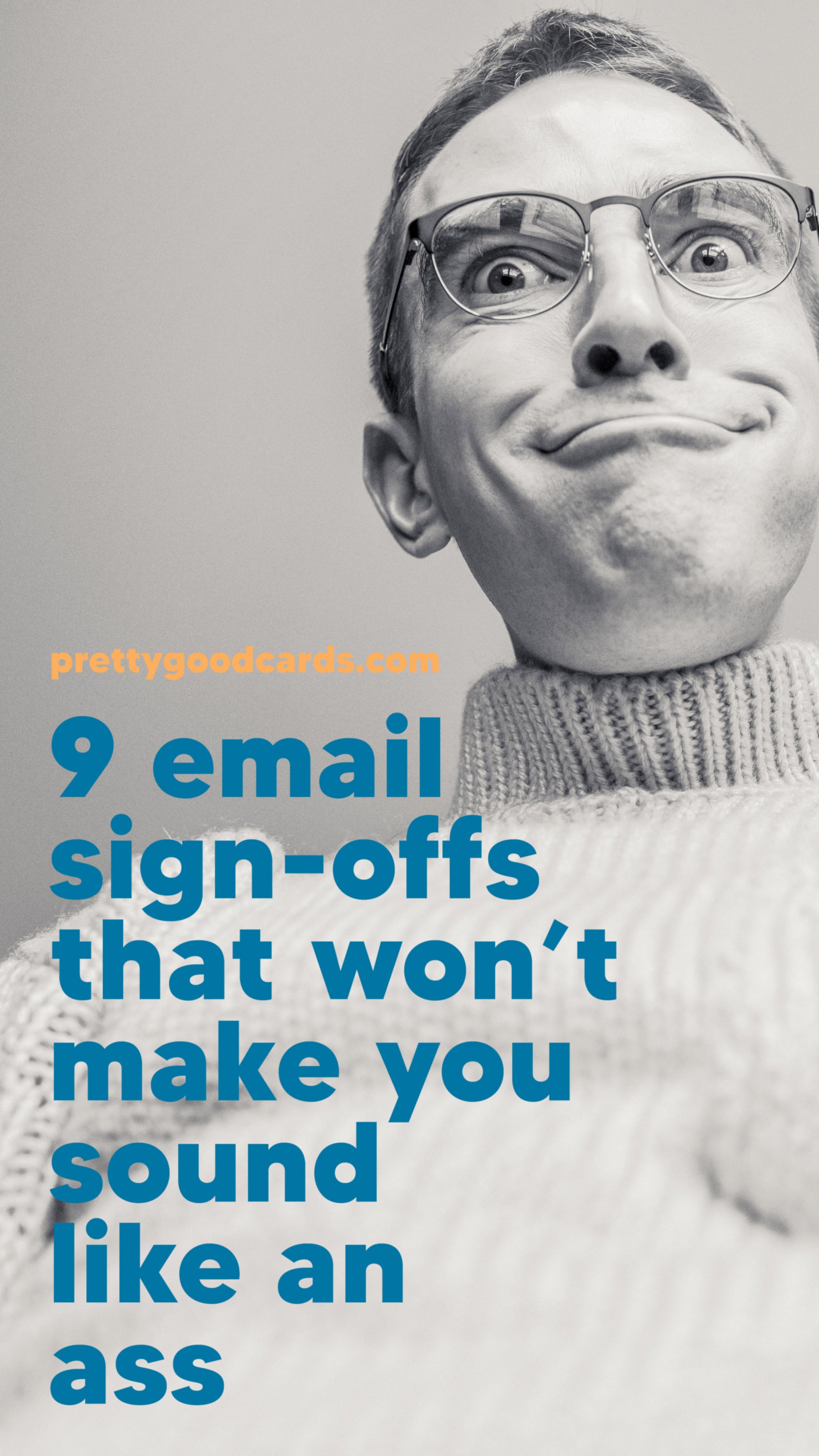 9 Email Signoffs That Won’t Make You Sound Like an Ass
