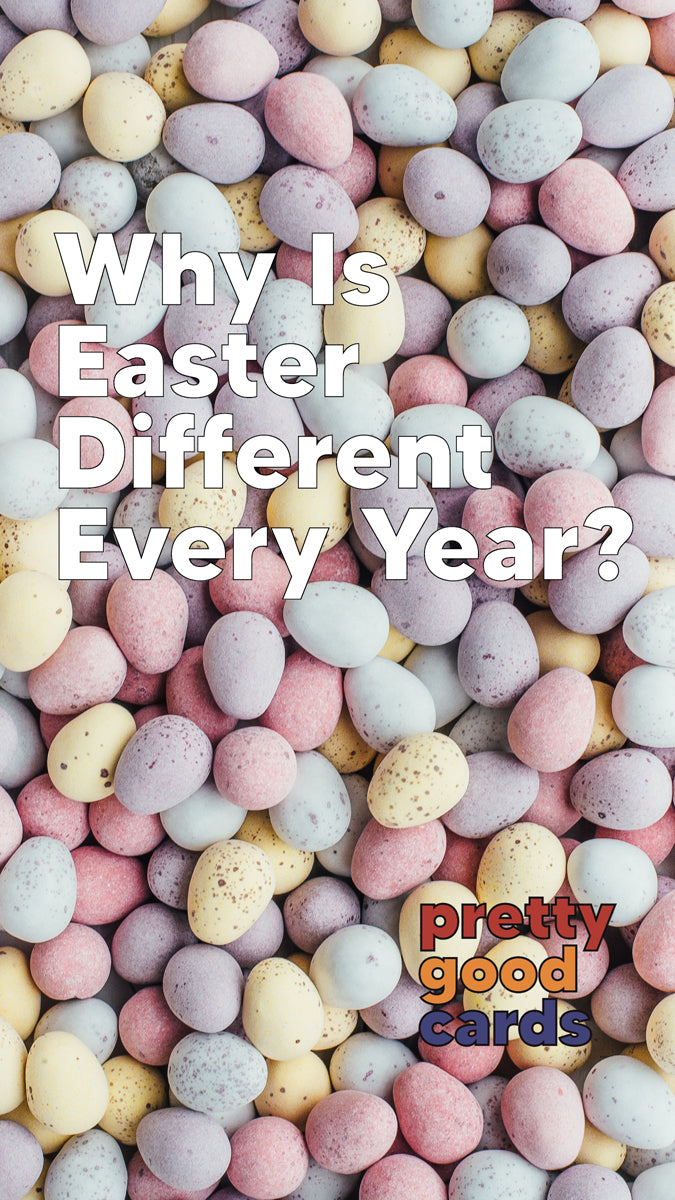 Why Is Easter Different Every Year?
