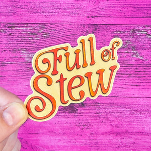 Full of Stew Water Bottle Sticker