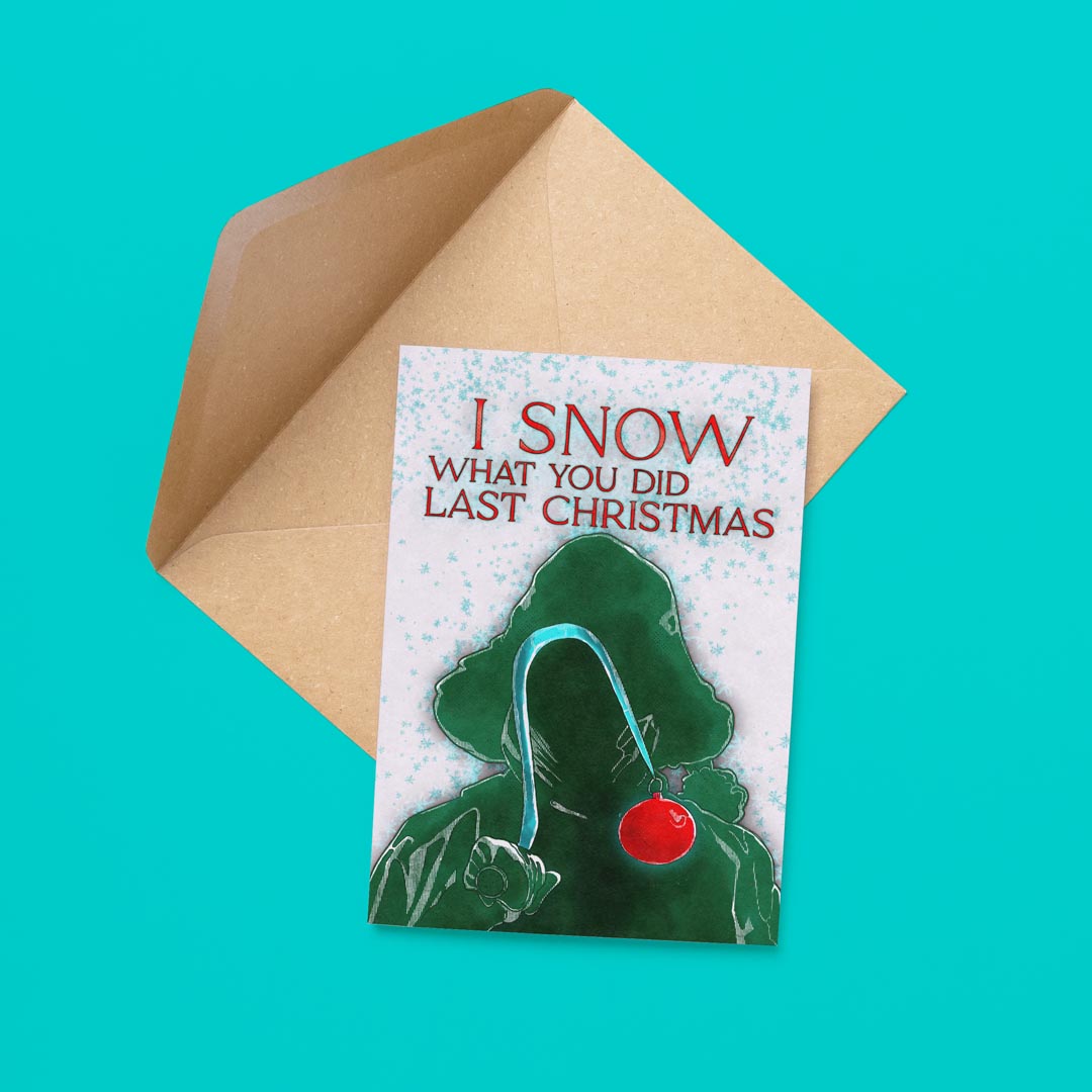 I Snow What You Did Last Christmas Card