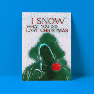 I Snow What You Did Last Christmas Card