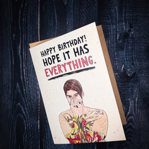Hope Your Birthday Has Everything Card