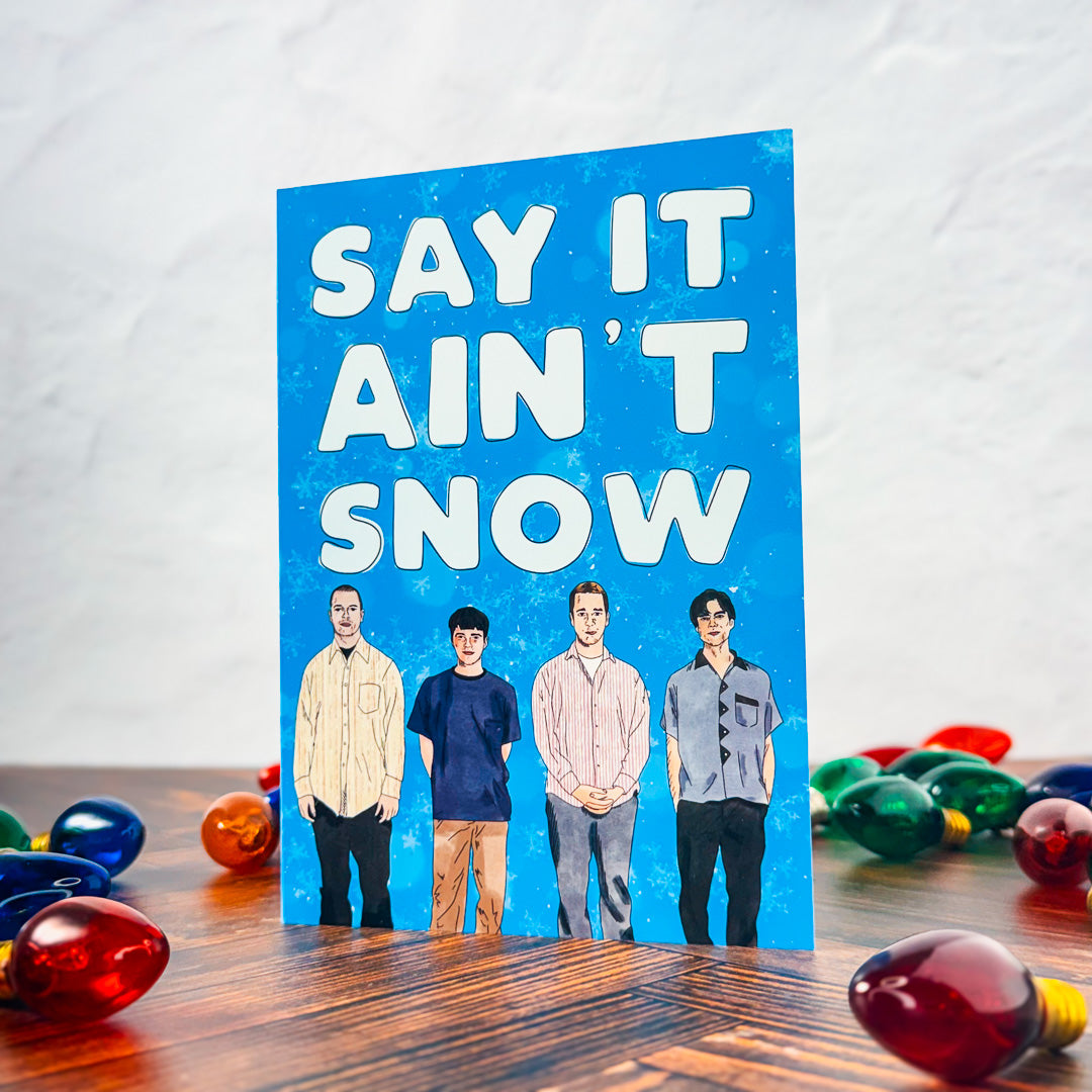 Say It Ain't Snow Card