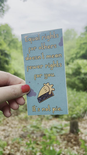 Equal Rights It's Not Pie Sticker