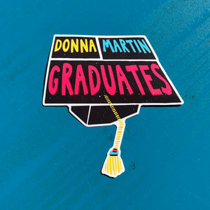 Donna Martin Graduates Sticker