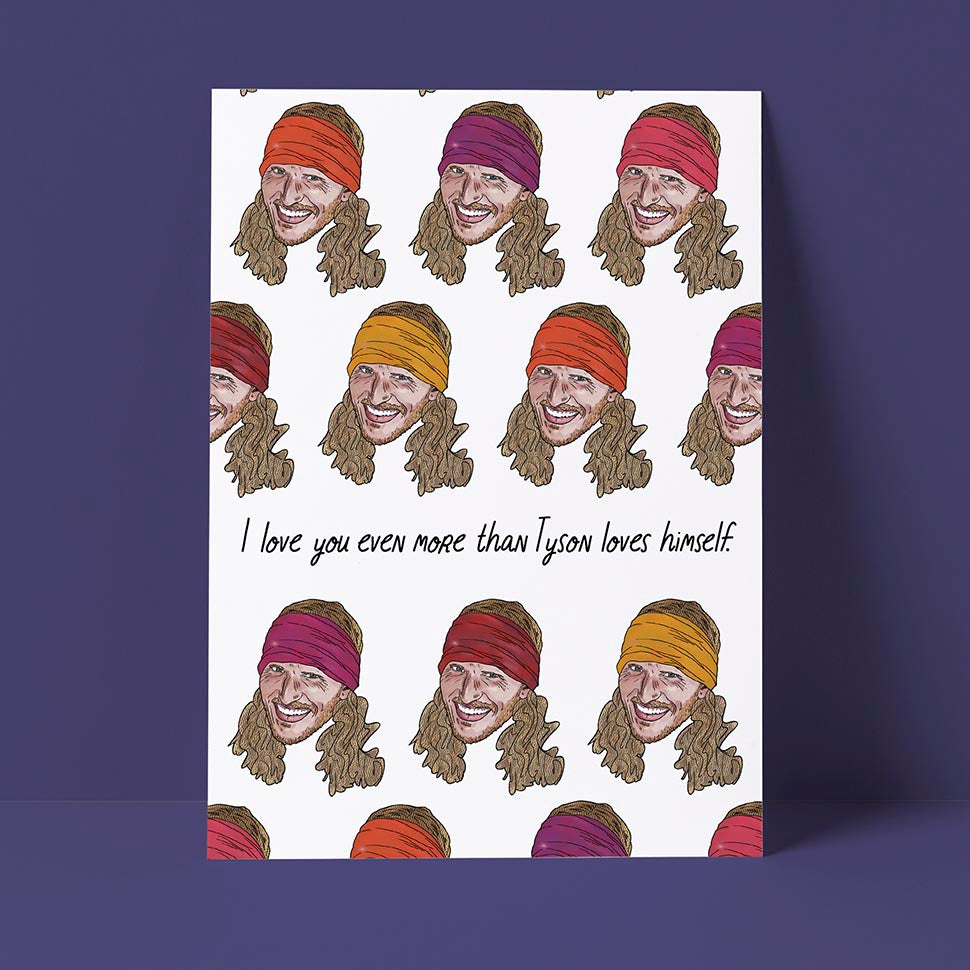 More Than Tyson Loves Himself Card